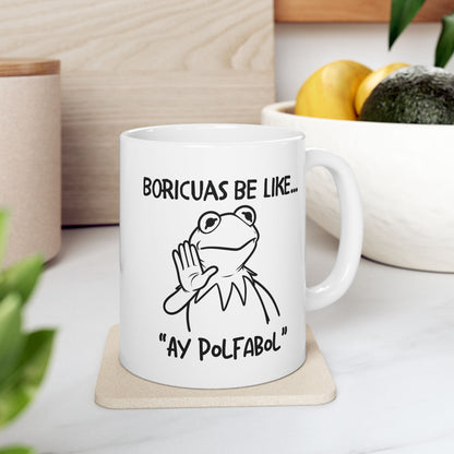 "Ay Polfabol" - Boricua Humor Ceramic 11oz Mug