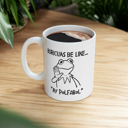 "Ay Polfabol" - Boricua Humor Ceramic 11oz Mug